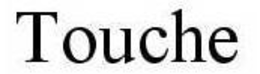TOUCHE