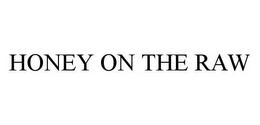 HONEY ON THE RAW