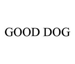 GOOD DOG