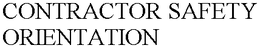 CONTRACTOR SAFETY ORIENTATION