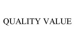 QUALITY VALUE