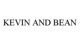 KEVIN AND BEAN