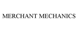 MERCHANT MECHANICS