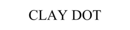 CLAY DOT