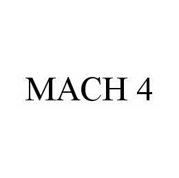 MACH 4