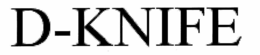 D-KNIFE