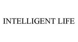 INTELLIGENT LIFE