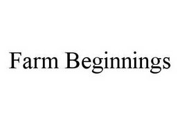 FARM BEGINNINGS