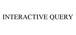INTERACTIVE QUERY