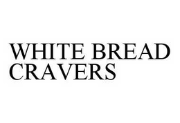 WHITE BREAD CRAVERS