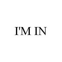 I'M IN