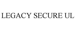 LEGACY SECURE UL
