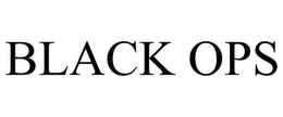 BLACK OPS