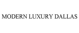 MODERN LUXURY DALLAS