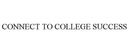 CONNECT TO COLLEGE SUCCESS