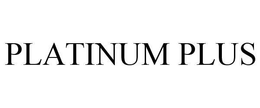 PLATINUM PLUS
