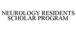 NEUROLOGY RESIDENTS SCHOLAR PROGRAM