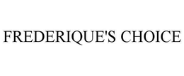 FREDERIQUE'S CHOICE