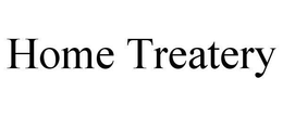 HOME TREATERY