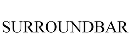 SURROUNDBAR