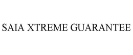 SAIA XTREME GUARANTEE
