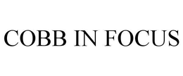 COBB IN FOCUS