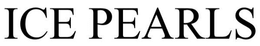 ICE PEARLS