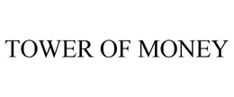 TOWER OF MONEY