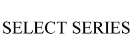 SELECT SERIES