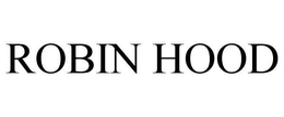 ROBIN HOOD