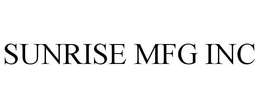 SUNRISE MFG INC