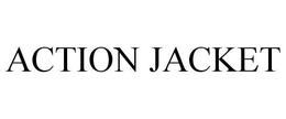 ACTION JACKET