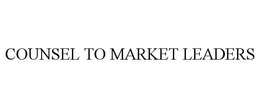 COUNSEL TO MARKET LEADERS