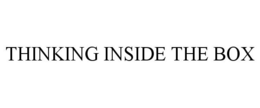 THINKING INSIDE THE BOX