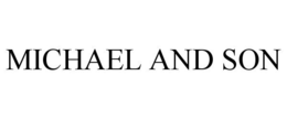 MICHAEL AND SON