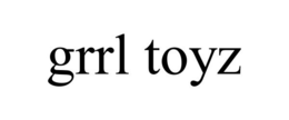 GRRL TOYZ