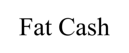 FAT CASH