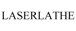 LASERLATHE