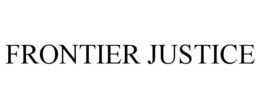 FRONTIER JUSTICE