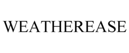 WEATHEREASE