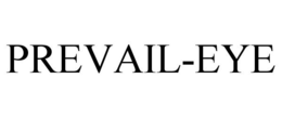 PREVAIL-EYE