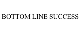 BOTTOM LINE SUCCESS