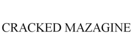 CRACKED MAZAGINE