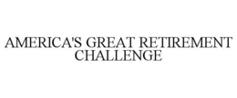 AMERICA'S GREAT RETIREMENT CHALLENGE