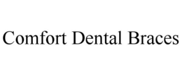 COMFORT DENTAL BRACES