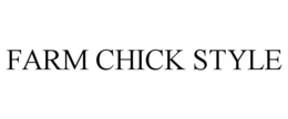 FARM CHICK STYLE