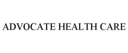 ADVOCATE HEALTH CARE