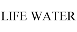 LIFE WATER