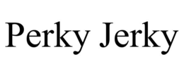 PERKY JERKY