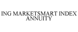 ING MARKETSMART INDEX ANNUITY